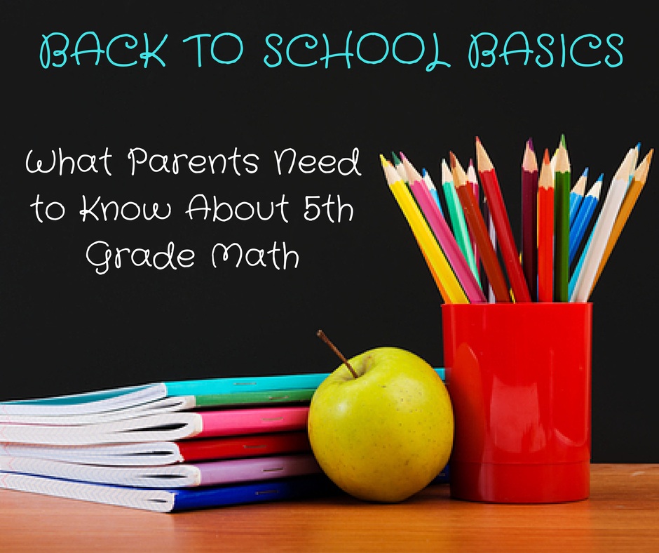 Back to School Basics: What Parents Need to Know About 5th Grade Math