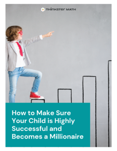 How to Make Sure Your Child is Highly Successful and Becomes a Millionaire